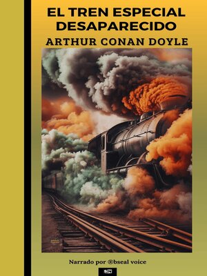cover image of El tren especial desaparecido